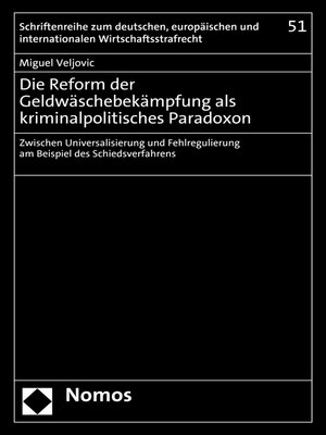 cover image of Die Reform der Geldwäschebekämpfung als kriminalpolitisches Paradoxon